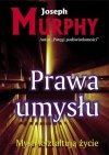 Prawa umysłu. Myśli kształtują życie