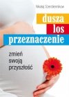 Dusza los przeznaczenie. Zmień swoją przyszłość