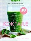 Koktajle Dla Zdrowia i Urody