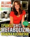 Opanuj swój metabolizm Opanuj swój metabolizm Książka kucharska