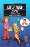 Niewierne żony. O kobietach, które odważyły się zdradzić