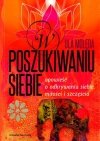 W poszukiwaniu siebie. Opowieść o odkrywaniu siebie, miłości i szczęścia