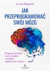 Jak przeprogramować swój mózg (Twarda)