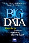 BIG DATA Rewolucja która zmieni nasze myślenie pracę i życie