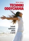 Techniki oddychania Techniki wydłużające oddech i życie