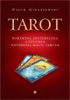 Tarot. Doktryna ezoteryczna a fenomen wróżebnej magii Tarota