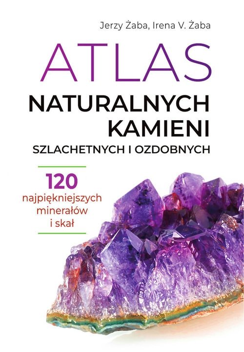 Atlas naturalnych kamieni szlachetnych