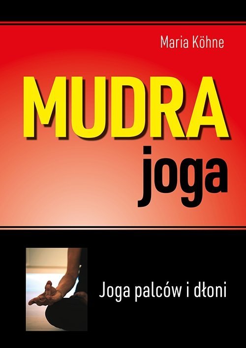 Mudra joga. Joga palców i dłoni.