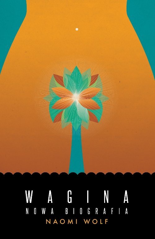 Wagina Nowa biografia