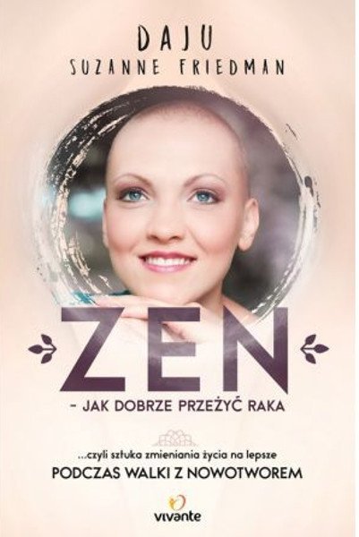 Zen jak dobrze przeżyć raka