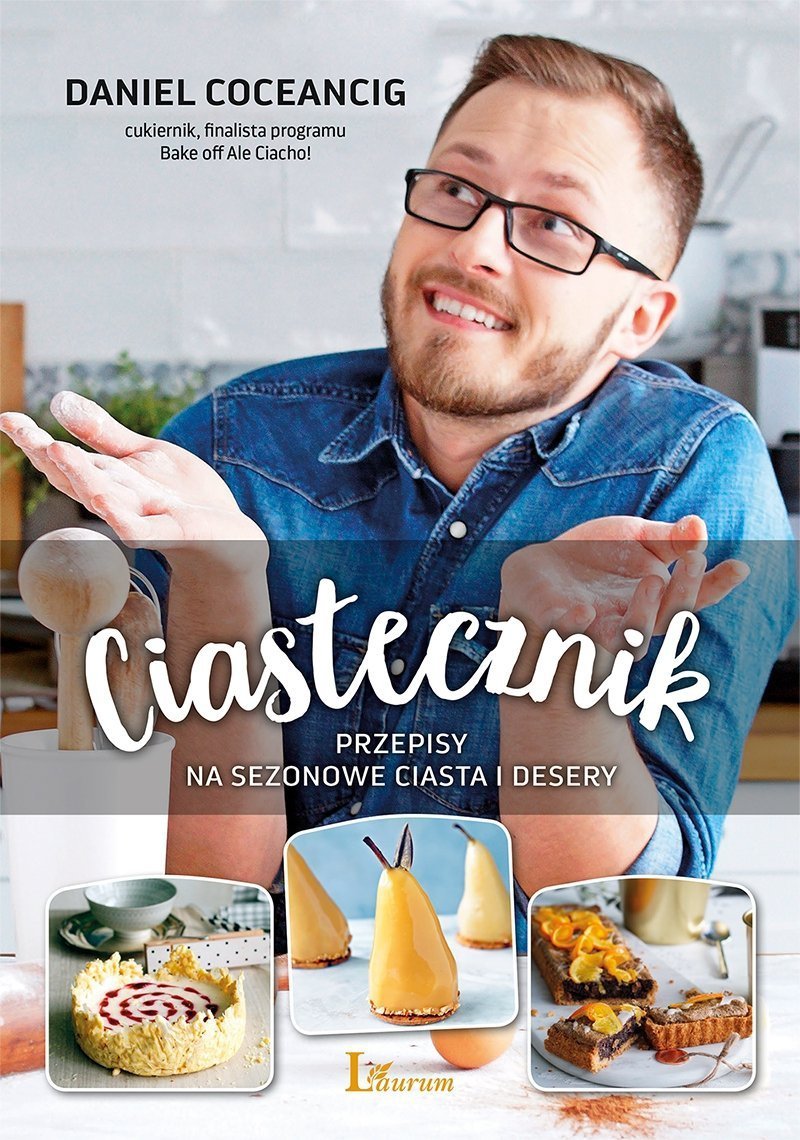 Ciastecznik Przepisy na sezonowe ciasta i desery 