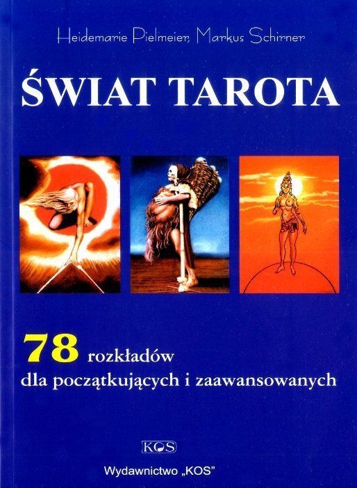 Świat tarota. 78 rozkładów dla początkujących i zaawansowanych