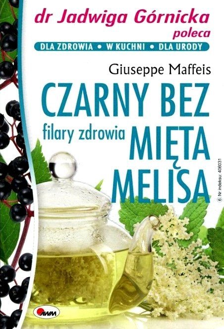 Czarny bez mięta melisa filary zdrowia