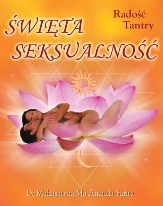 Święta Seksualność Radość Tantry