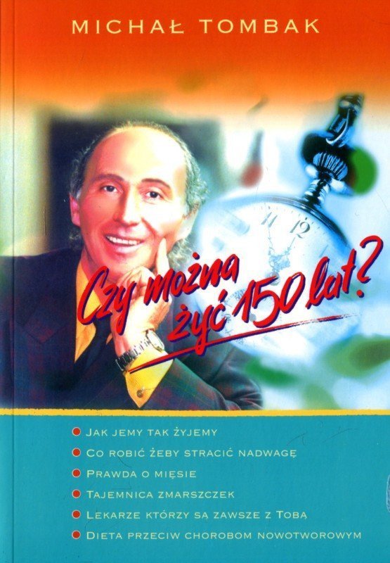 Czy można żyć 150 lat?