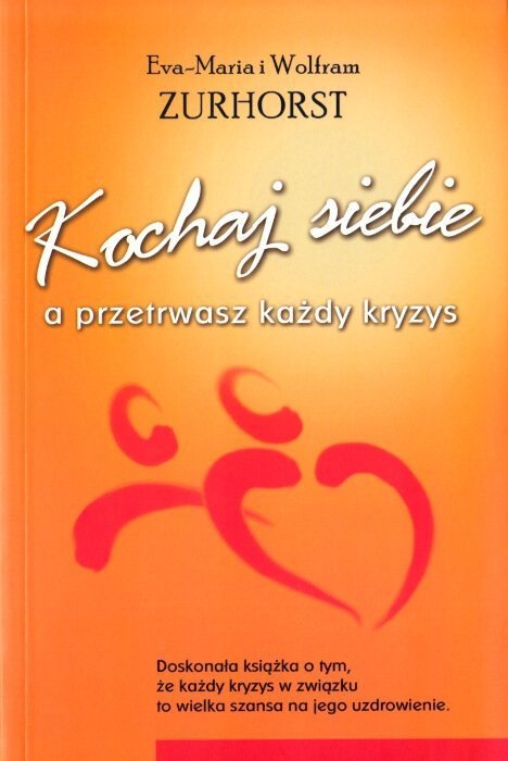 Kochaj siebie a przetrwasz każdy kryzys
