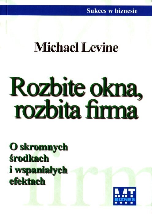 Rozbite okna, rozbita firma
