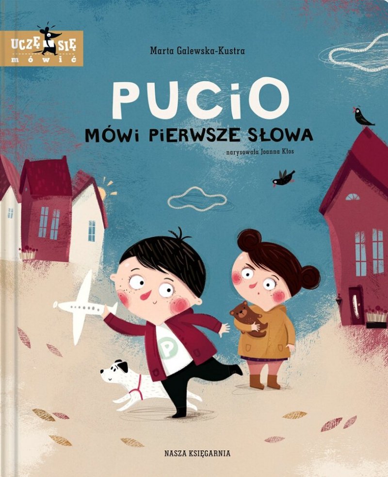Pucio mówi pierwsze słowa Pucio i ćwiczenia z mówienia Pucio w mieście Pucio uczy się mówić.