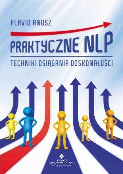 Praktyczne NLP techniki osiągania doskonałości