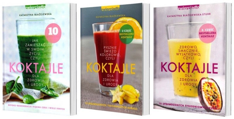 Koktajle Dla Zdrowia I Urody Cz. 1,2,3