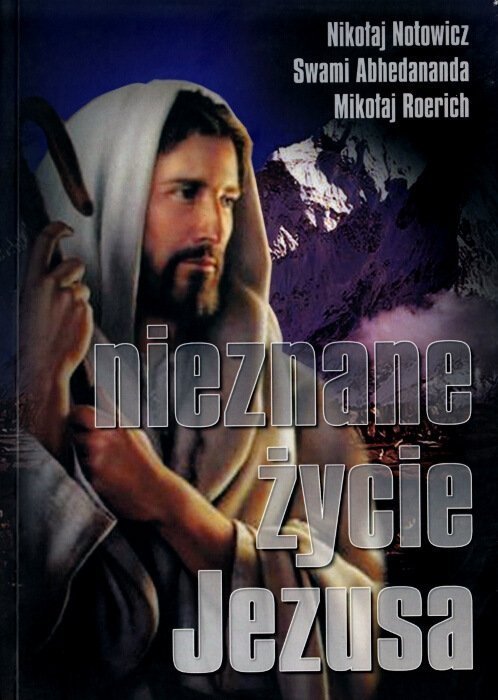 Nieznane życie Jezusa