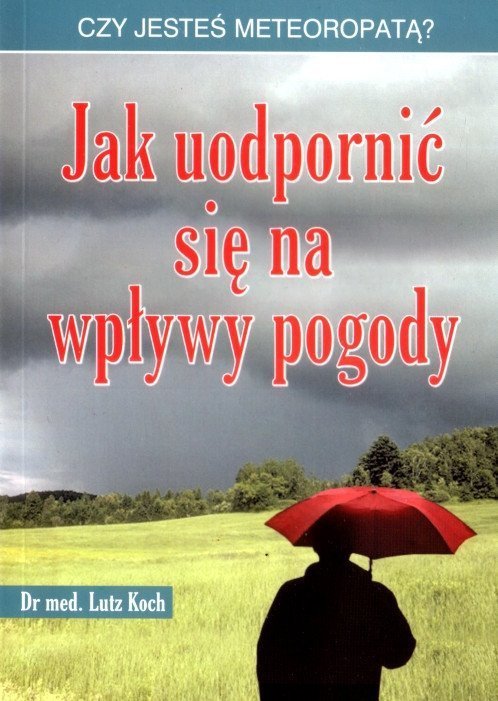 Jak uodpornić sie na wpływy pogody