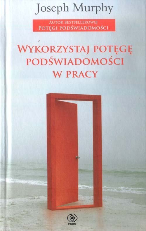 Wykorzystaj potęgę podświadomości w pracy