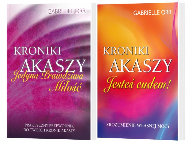 Kroniki Akaszy. Jedyna prawdziwa miłość. Kroniki Akaszy. Jesteś cudem
