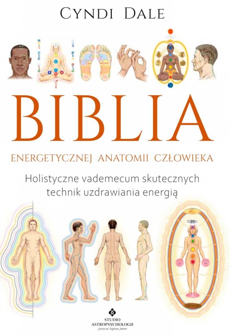 Biblia energetycznej anatomii człowieka