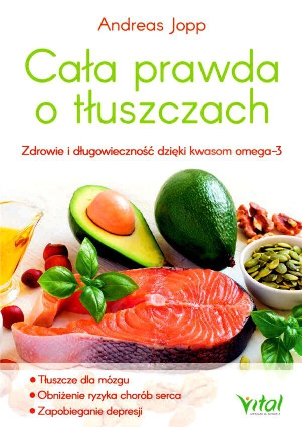Cała prawda o tłuszczach