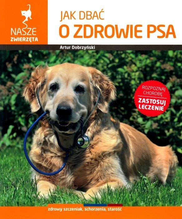 Jak dbać o zdrowie psa