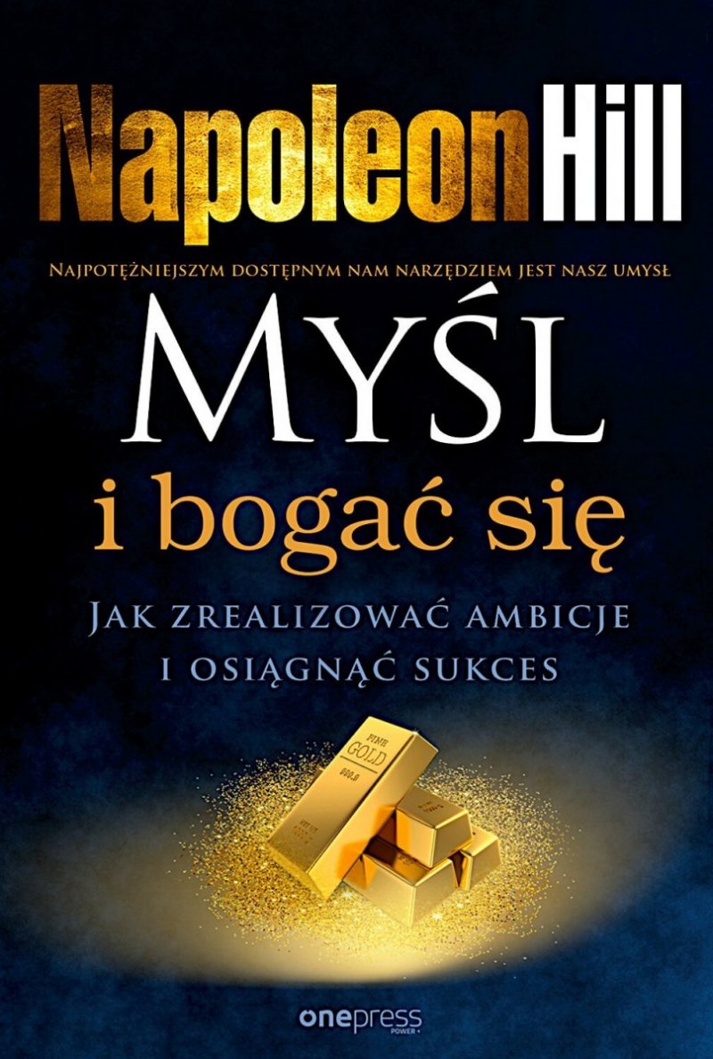 Myśl i bogać się jak zrealizować ambicje i osiągnąć sukces