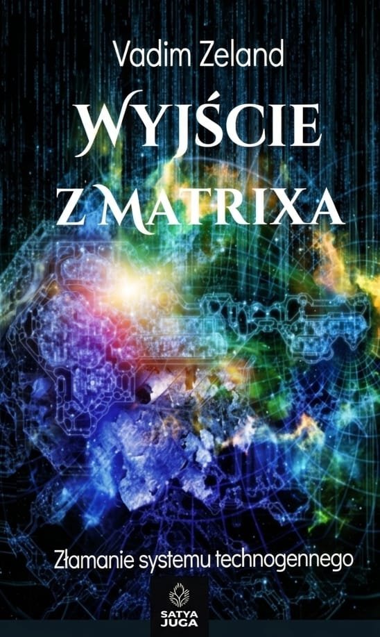Wyjście z matrixa złamanie systemu technogennego