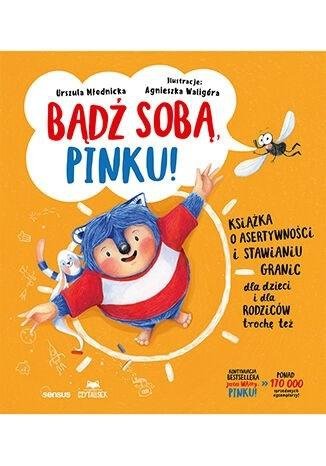 Bądź sobą Pinku! Książka o asertywności.