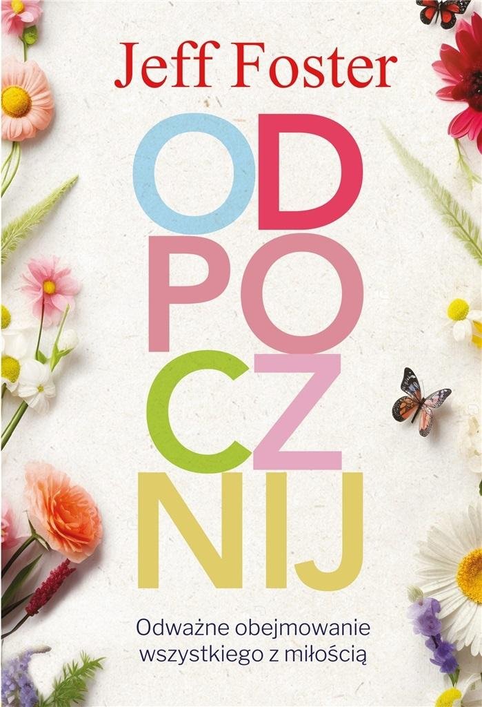Odważne obejmowanie wszystkiego z miłością