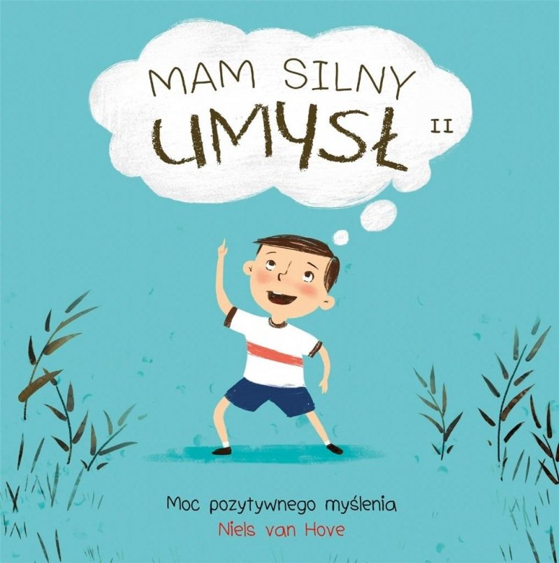 Mam silny umysł 2 Moc pozytywnego myślenia