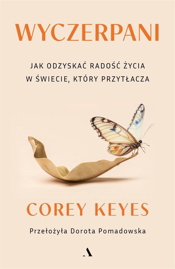 Wyczerpani. Jak odzyskać radość życia w świecie, który przytłacza 