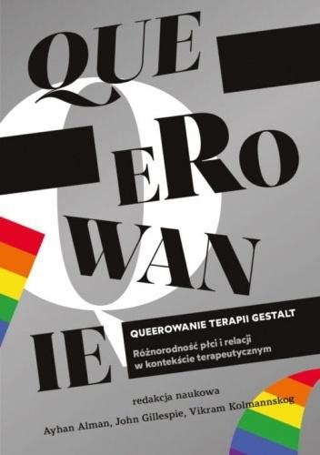 Queerowanie terapii gestalt. Różnorodność płci i relacji w kontekście terapeutycznym