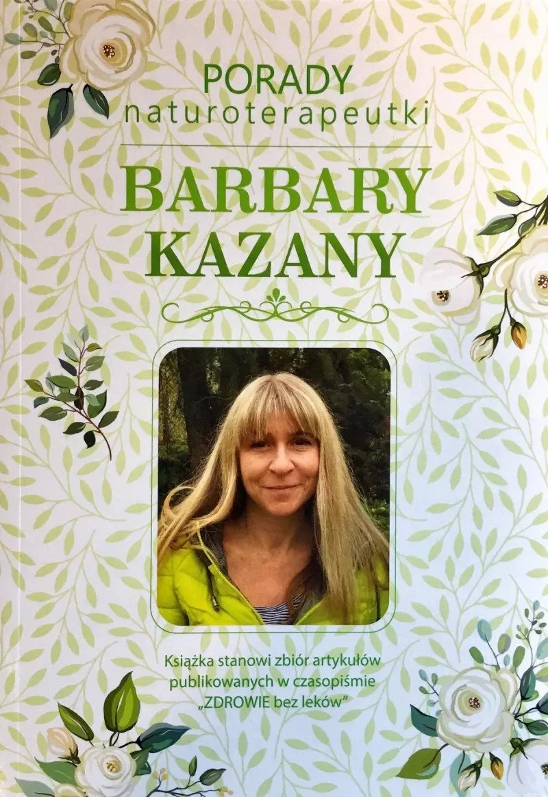 Porady naturoterapeutki Barbary Kazany