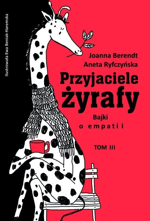  Przyjaciele żyrafy Bajki o empatii