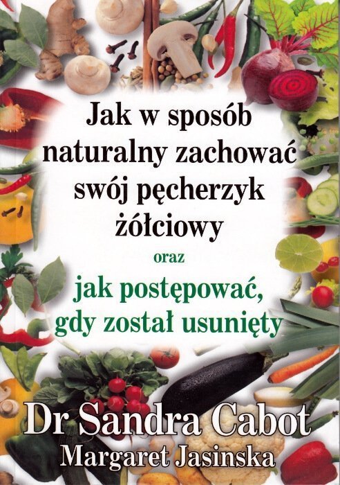 Jak W Sposób Naturalny Zachować Swój Pęcherzyk Żółciowy