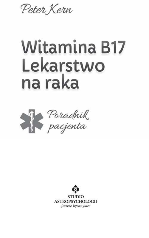 Witamina B17 lekarstwo na raka