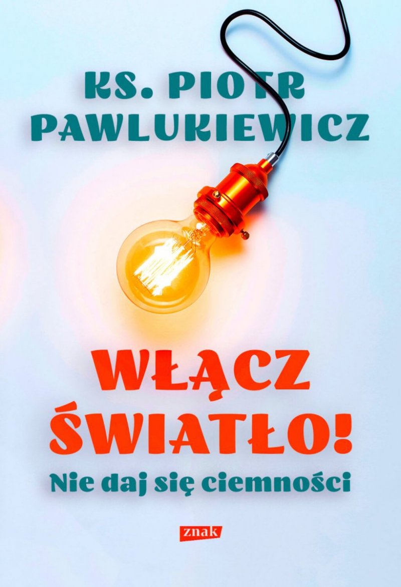 Włącz światło! Nie daj się ciemności