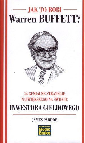 Jak to robi Warren Buffett