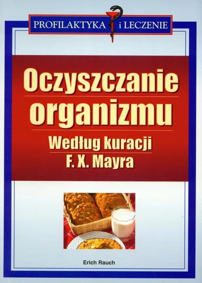 Oczyszczanie organizmu według kuracji F.X. Mayra