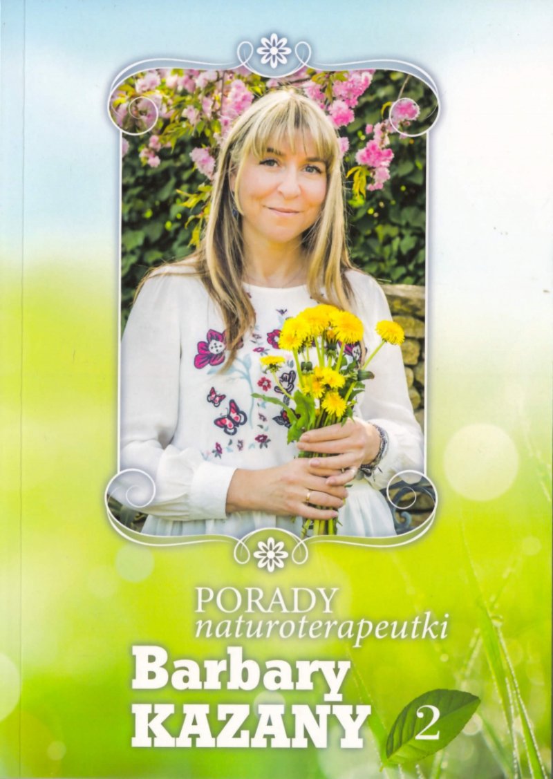 Porady naturoterapeutki Barbary Kazany  2