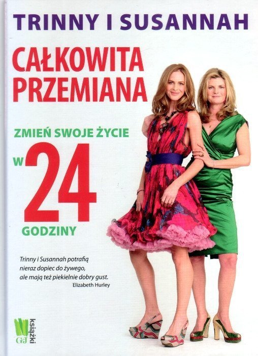 Całkowita przemiana. Zmień swoje życie w 24 godziny