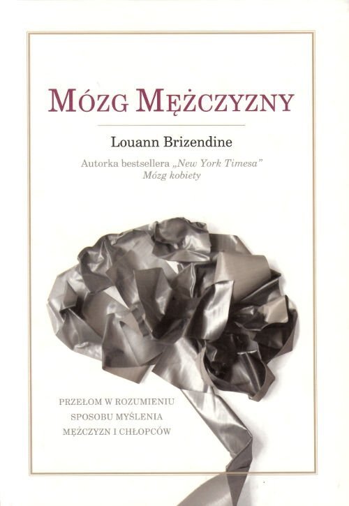 Mózg Mężczyzny. Przełom w rozumieniu sposobu myślenia mężczyzn i chłopców