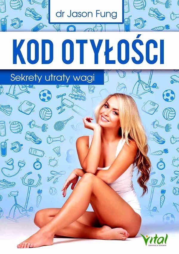Kod otyłości Sekrety utraty wagi książka kucharska dla zdrowia