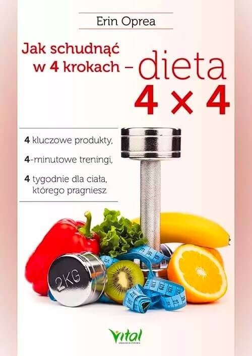 Jak schudnąć w 4 krokach dieta 4×4